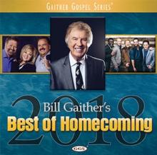 GAITHER BILL & GLORIA  - CD BEST OF HOMECOMING 2018
