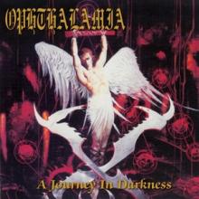 OPHTHALAMIA  - CD JOURNEY IN DARKNESS