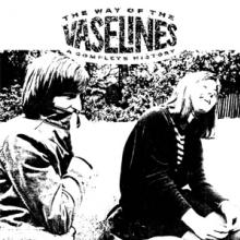 VASELINES  - CD WAY OF THE VASELINES