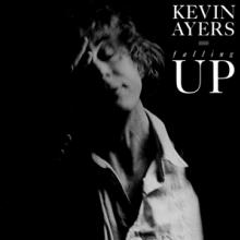 KEVIN AYERS  - CD FALLING UP (REMASTERED CD EDITION)