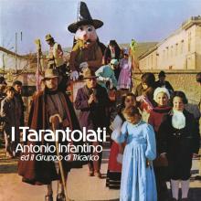 INFANTINO ANTONIO  - CD I TARANTOLATI