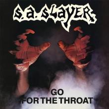 S.A. SLAYER  - CD GO FOR THE THROAT