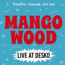 MANGO WOOD  - VINYL LIVE AT DESKO [VINYL]