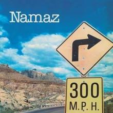 NAMAZ  - VINYL 300 M.P.H. [VINYL]