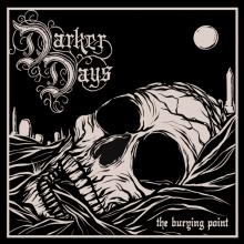 DARKER DAYS  - CDD THE BURYING POINT