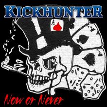 KICKHUNTER  - VINYL NOW OR NEVER [VINYL]