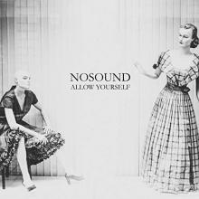 NOSOUND  - VINYL ALLOW YOURSELF [VINYL]