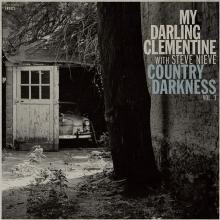 MY DARLING CLEMENTINE  - VINYL COUNTRY DARKNESS [VINYL]