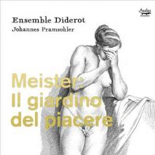 MEISTER J.F.  - CD IL GIARDINO DEL PIACERE