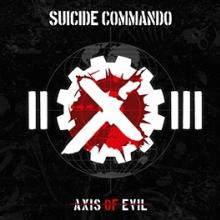 SUICIDE COMMANDO  - 2xVINYL AXIS OF EVIL (2023) [VINYL]