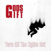 GODS GIFT  - VINYL TURN ALL THE L..