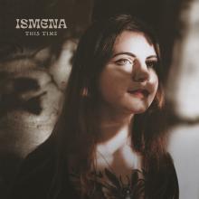 ISMENA  - VINYL THIS TIME [VINYL]