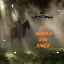 ST. CHRISTOPHER  - VINYL OF ANGELS AND KINGS [VINYL]