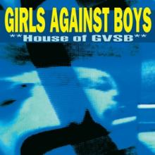 GIRLS AGAINST BOYS  - 2xVINYL HOUSE OF GVSB [VINYL]