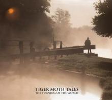 TIGER MOTH TALES  - CD TURNING OF THE WORLD