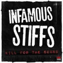 INFAMOUS STIFFS  - CD KILL FOR THE SOUND