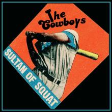 COWBOYS  - VINYL SULTAN OF SQUAT [VINYL]