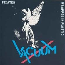 VACUUM  - VINYL FIXATED/WRAPPED IN PLASTIC [VINYL]