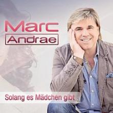 ANDRAE MARC  - CD SOLANG ES MADCHEN GIBT