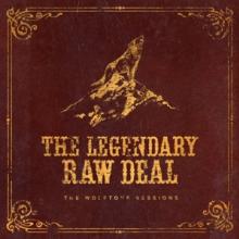 LEGENDARY RAW DEAL  - CD WOLFTONE SESSIONS