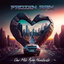 FROZEN RAIN  - CD ONE MILE FROM HEARTSVILLE