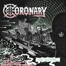 CORONARY  - VINYL FUTURE... IS NOW [VINYL]