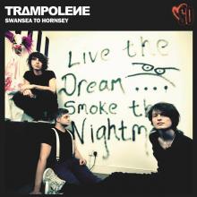 TRAMPOLENE  - CD SWANSEA TO HORNSEY