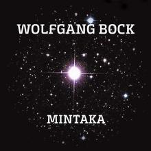 WOLFGANG BOCK  - CD MINTAKA