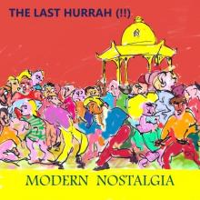 LAST HURRAH  - CD MODERN NOSTALGIA