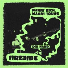 FIRESIDE  - SI MARRY RICH, MARRY YOUNG/DIE HARD /7