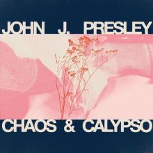 PRESLEY JOHN J  - VINYL CHAOS & CALYPSO [VINYL]