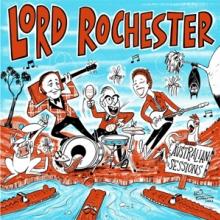 LORD ROCHESTER  - SI AUSTRALIAN SESSIONS /7