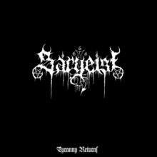 SARGEIST  - VINYL TYRANNY RETURN..