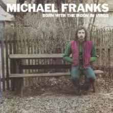 FRANKS MICHAEL  - VINYL BORN WITH THE ..