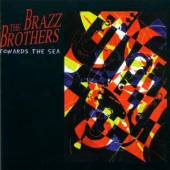 BRAZZ BROTHERS  - CD TOWARDS THE SEA