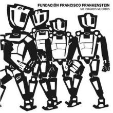 FUNDACION FRANCISCO FR...  - SI NO ESTAMOS MUERTOS /7