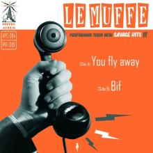 LE MUFFE  - SI YOU FLY AWAY/BIF /7