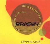 BRASSY  - CD GETTIN WISE