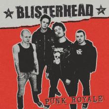 BLISTERHEAD  - VINYL PUNK ROYALE [VINYL]