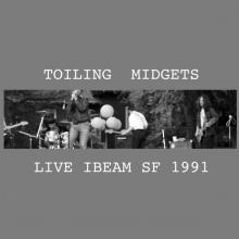 TOILING MIDGETS  - VINYL LIVE IBEAM SF 1991 [VINYL]