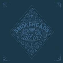 SMOKEHEADS  - CD ALL IN