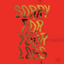 DRY SOCKET  - VINYL SORRY FOR YOUR LOSS [VINYL]