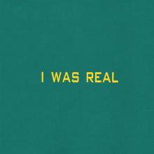  I WAS REAL [VINYL] - suprshop.cz