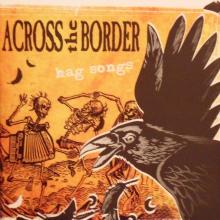 ACROSS THE BORDER  - CD HAG SONGS