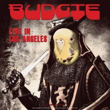 BUDGIE  - VINYL LIVE IN LOS ANGELES [VINYL]