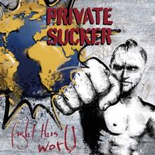 PRIVATE SUCKER  - VINYL FIGHT THIS WORLD [VINYL]