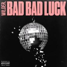 WILDER.  - CD BAD BAD LUCK