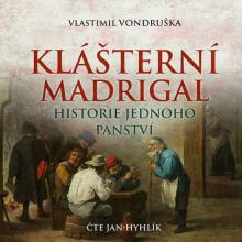  VONDRUSKA: KLASTERNI MADRIGAL. HISTORIE JEDNOHO PA - supershop.sk