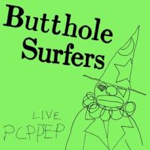  BUTTHOLE SURFERS - LIVE PCPPEP [VINYL] - suprshop.cz