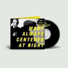 MOBY  - CD ALWAYS CENTERED AT NIGHT